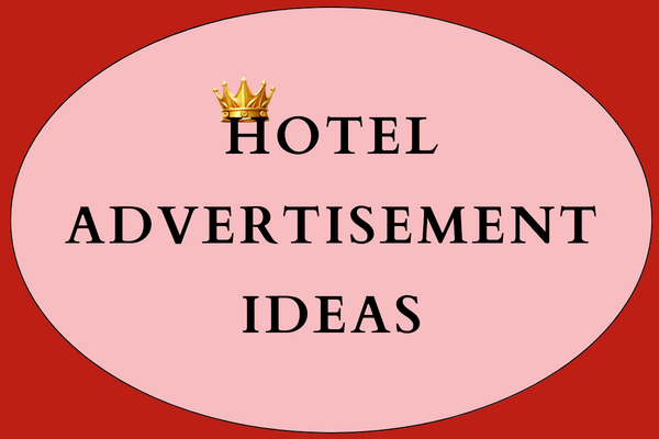 Hotel advertisement ideas